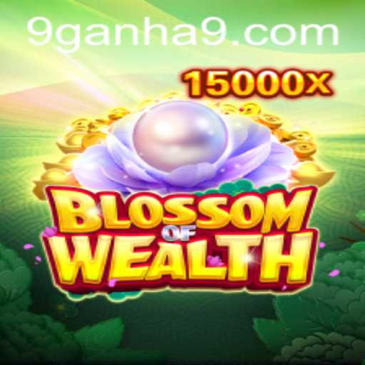 Discover the Thrilling World of BlossomofWealth at ganha9.com