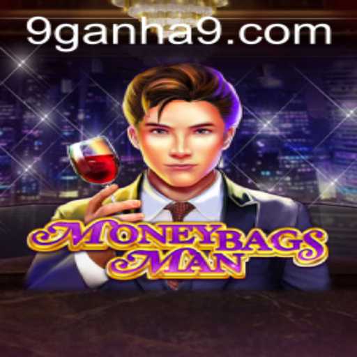 Discovering MoneybagsMan: A New Gaming Sensation with GANHA9.com